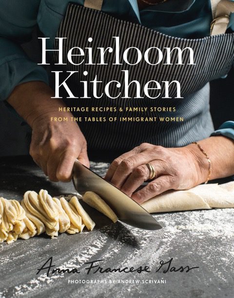 Heirloom Kitchen: A New Cookbook from Chef Anna Gass