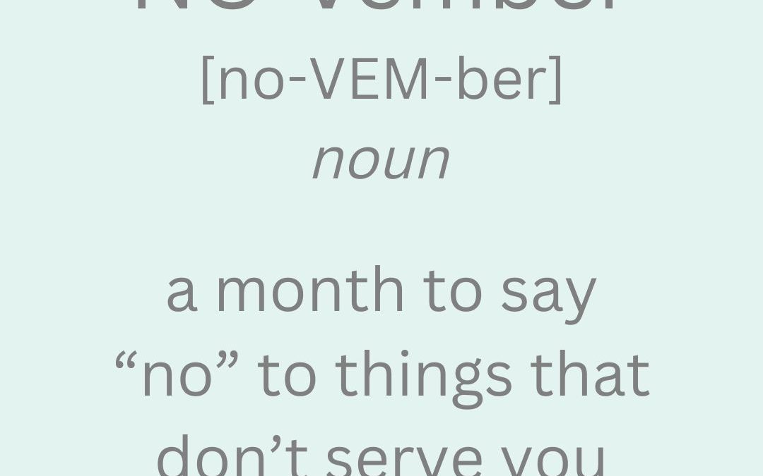 No-vember: 9 Things to Say No to This Month