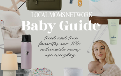 The Local Moms Network Ultimate Baby Guide