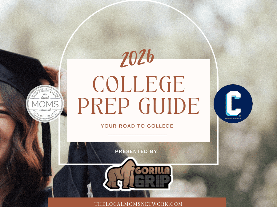 Local Moms Network and The College Corner’s 2026 College Prep Guide presented by Gorilla Grip